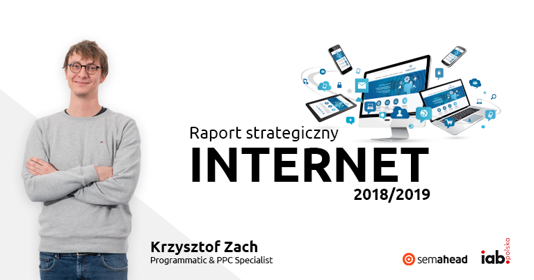 Krzysztof Zach i raport internet 2018-2019