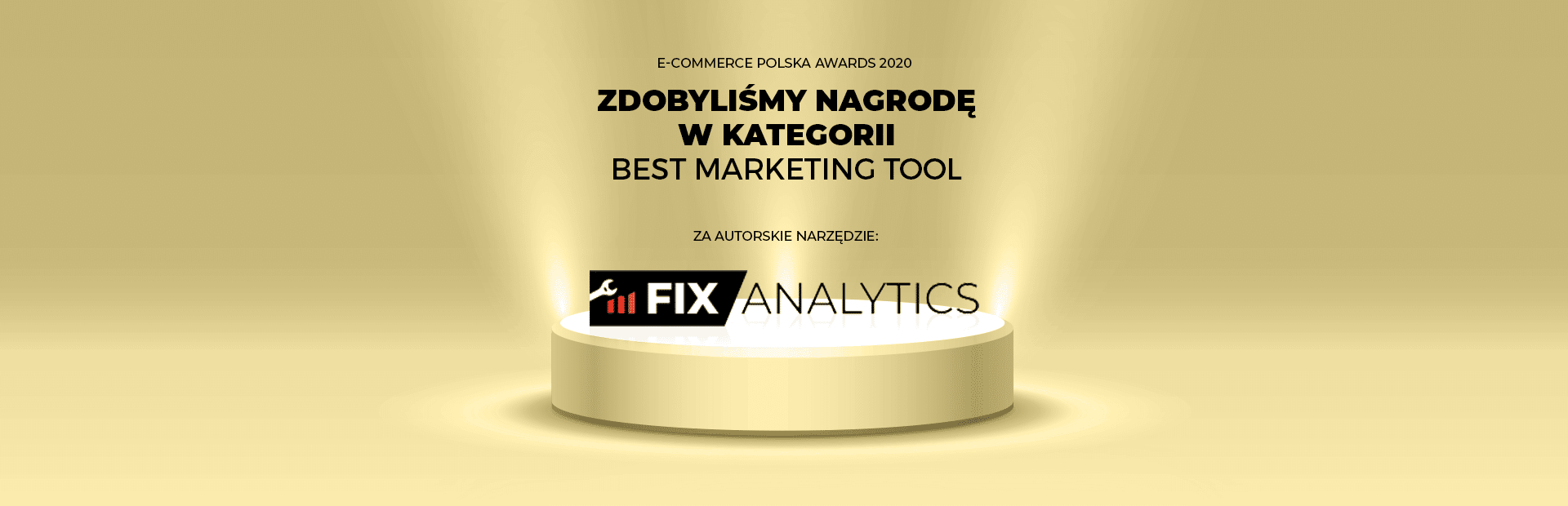 Autorskie narzędzie Fix Analytics nagrodzone w e-Commerce Polska Awards!